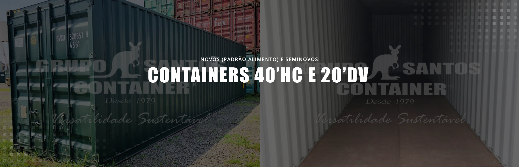 Containers 40’HC e 20’DV